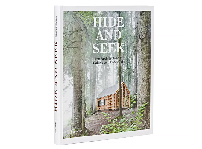 Hide and Seek The Architecture of Cabins and Hideouts